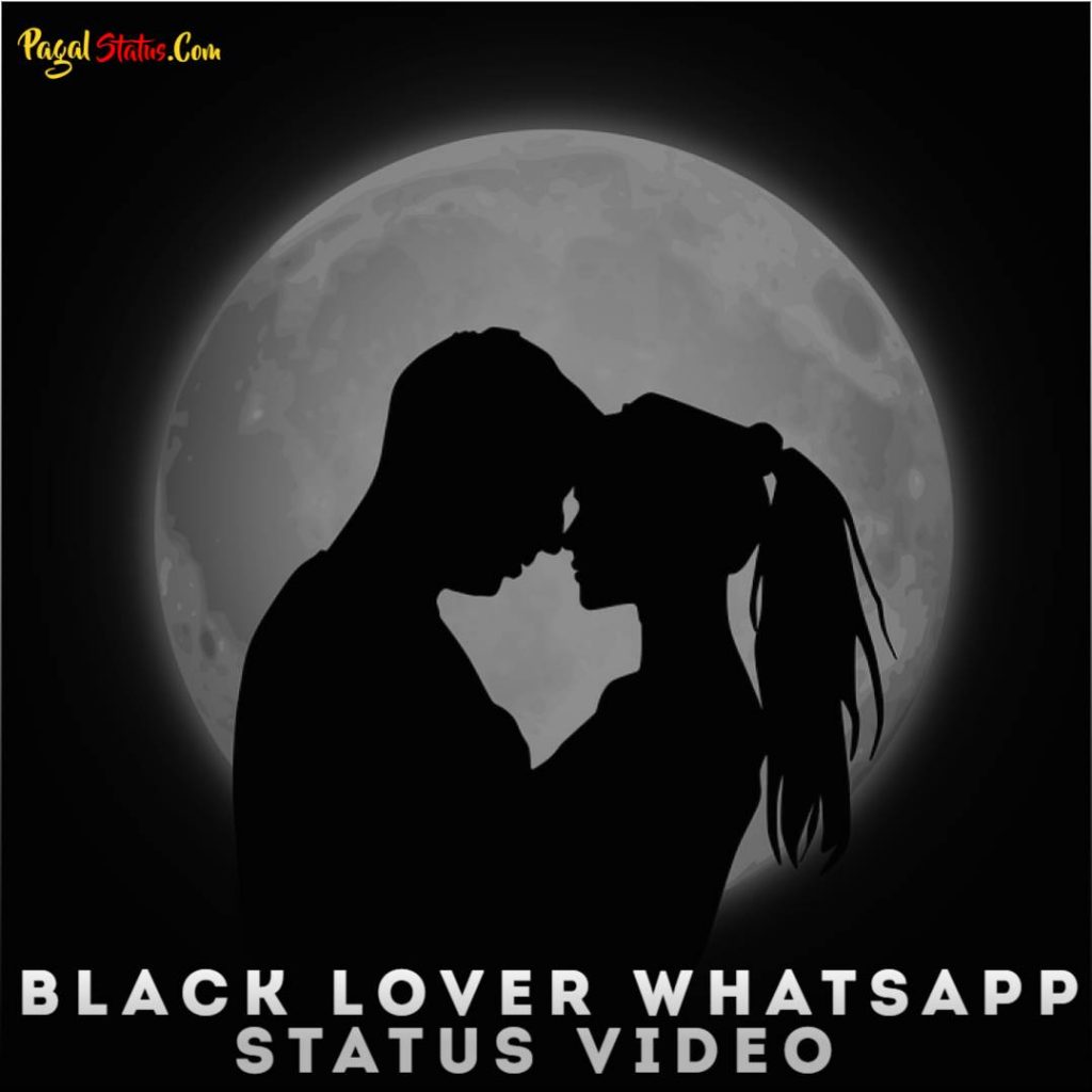 Black Lover Whatsapp Status Video