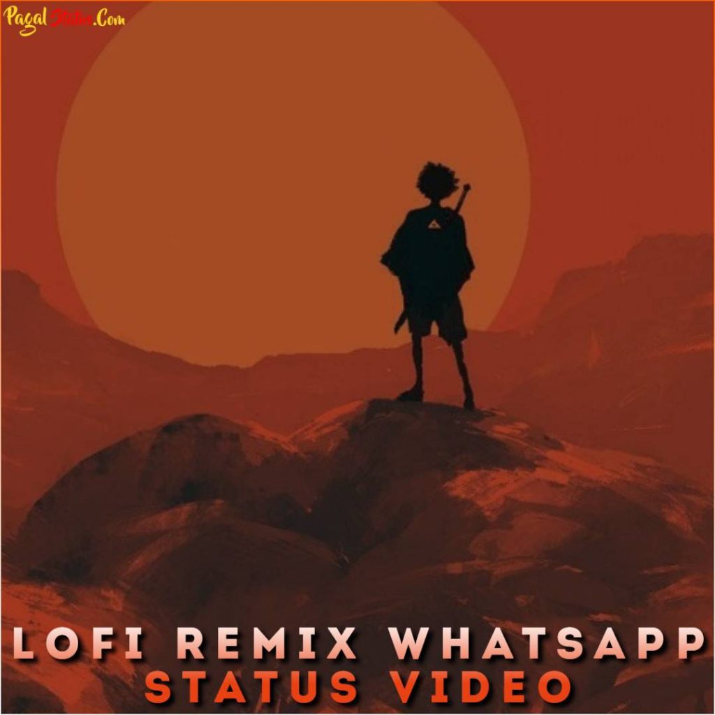 Lofi Remix Whatsapp Status Video