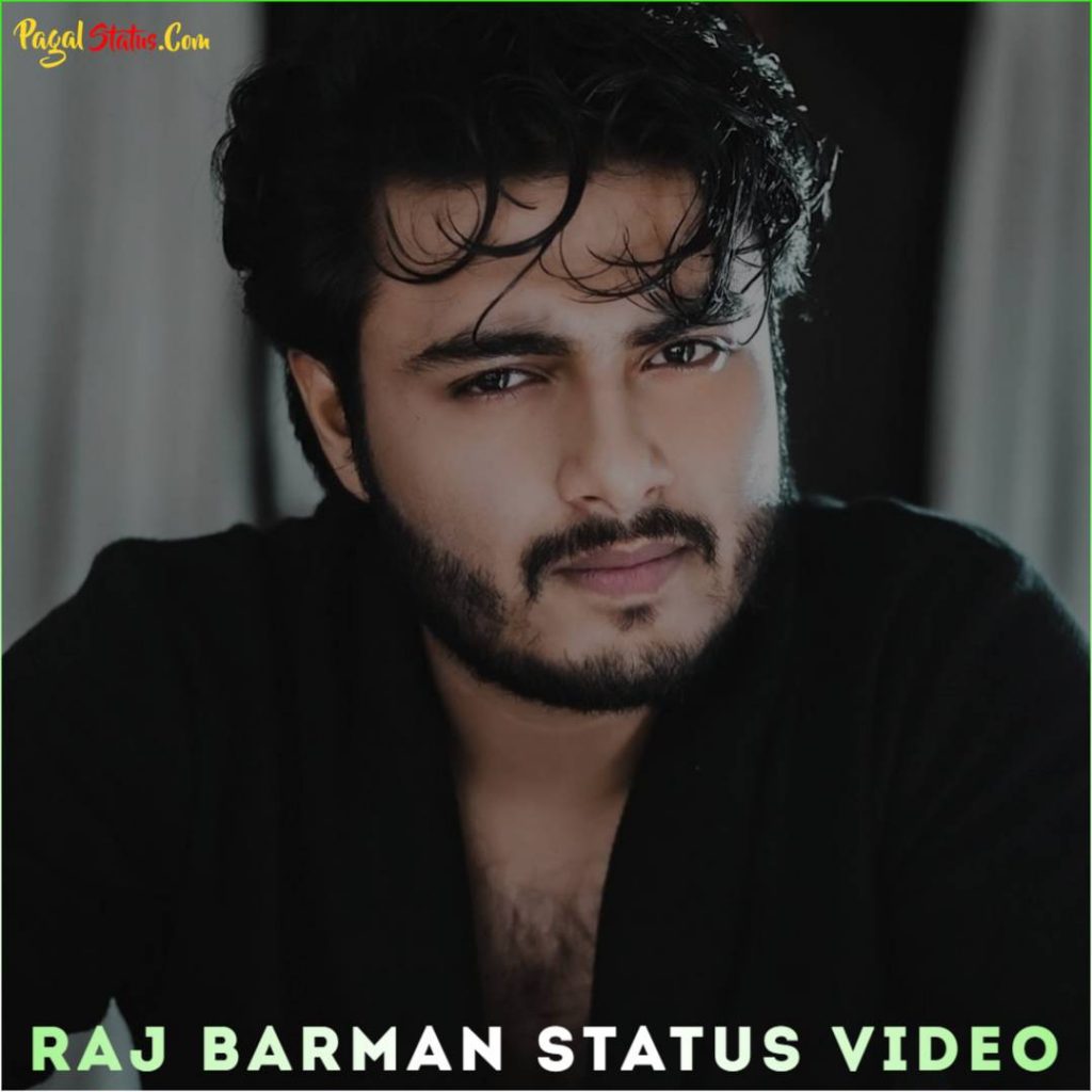 Raj Barman Whatsapp Status Video
