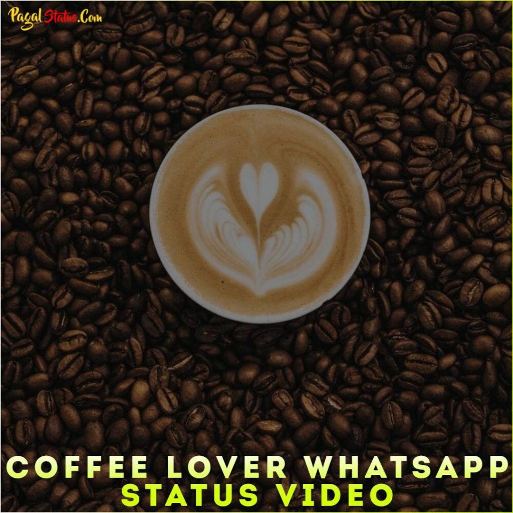 Coffee Lover Whatsapp Status Video
