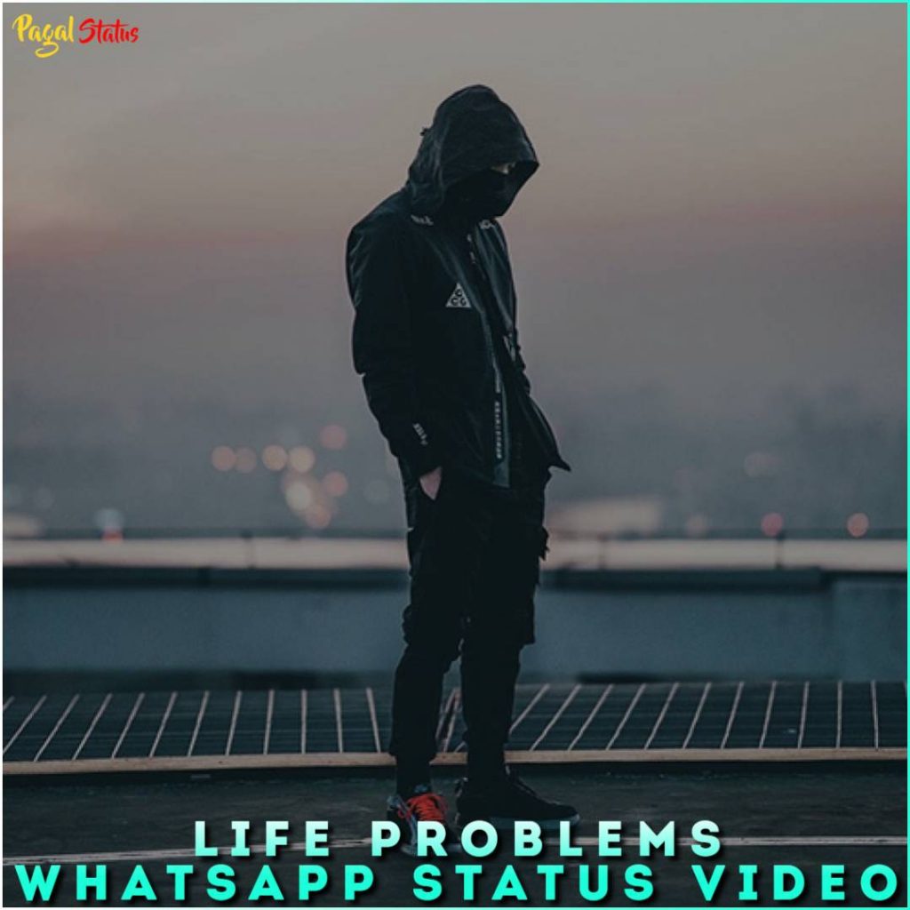 Life Problems Whatsapp Status Video