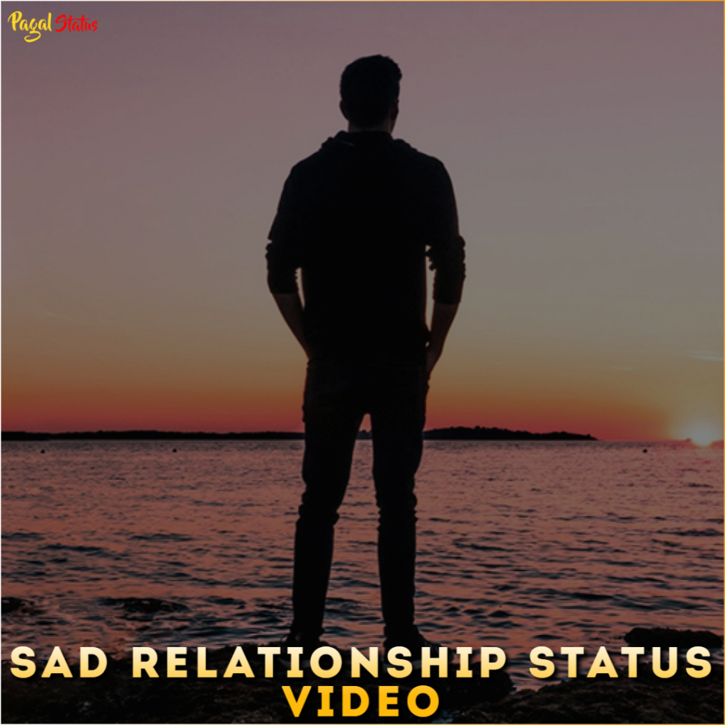 Sad Relationship Status Video