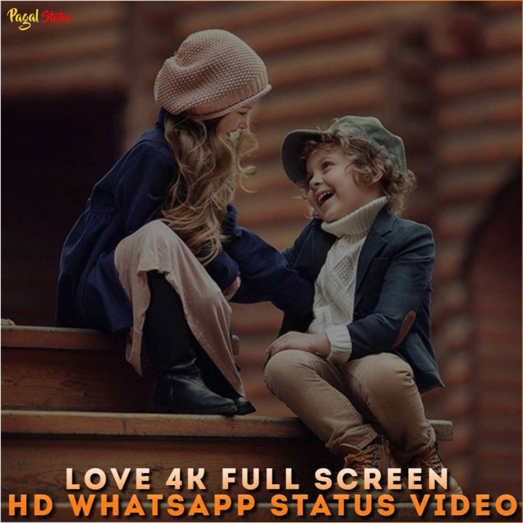 Love 4k Full Screen HD Whatsapp Status Video