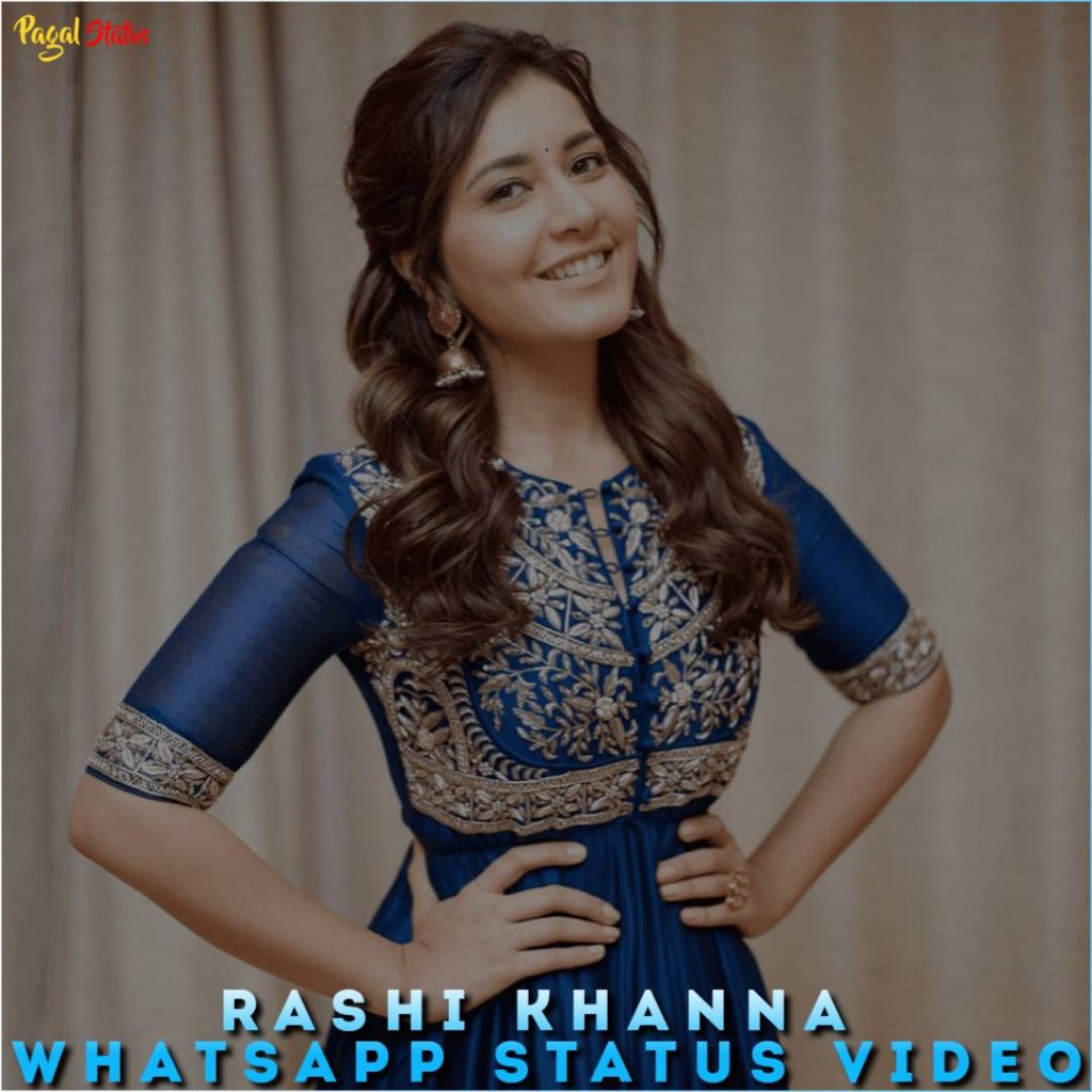 Rashi Khanna Whatsapp Status Video