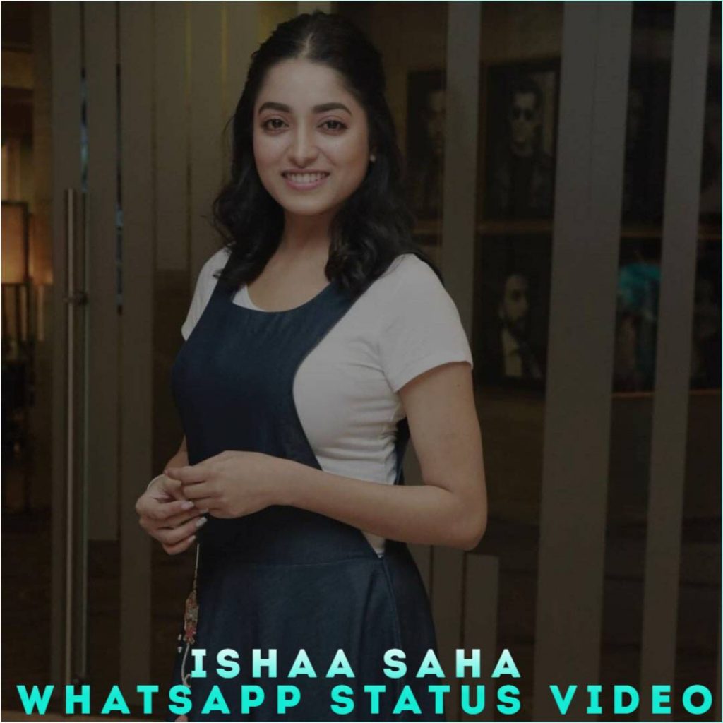 Ishaa Saha Whatsapp Status Video