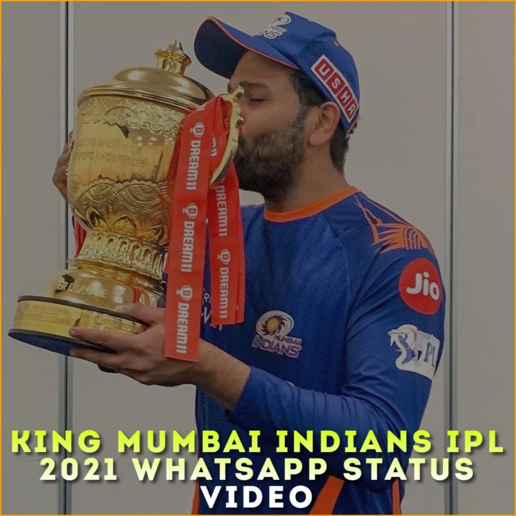 King Mumbai Indians IPL 2021 Whatsapp Status Video