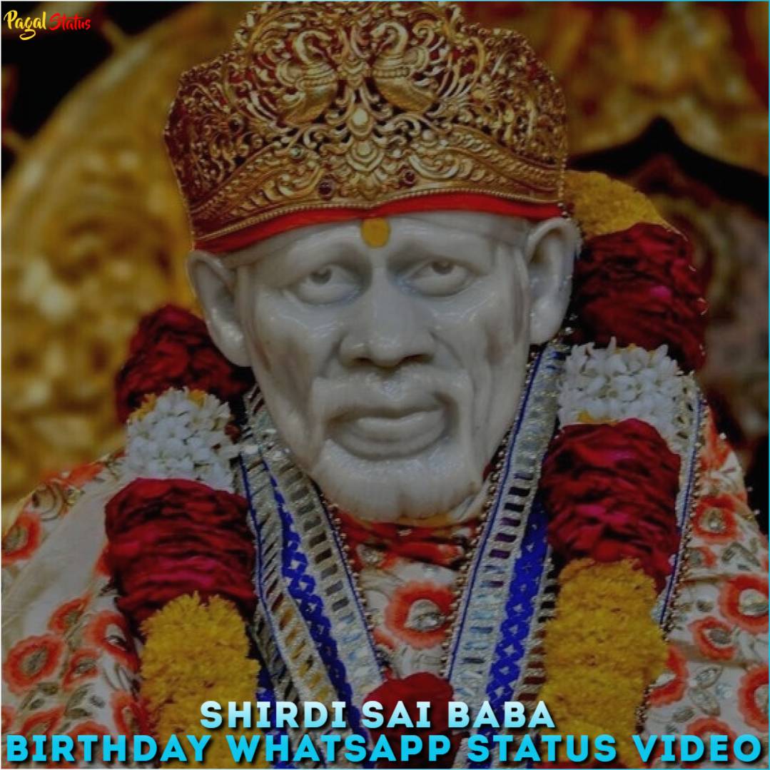 Shirdi Sai Baba Birthday Whatsapp Status Video