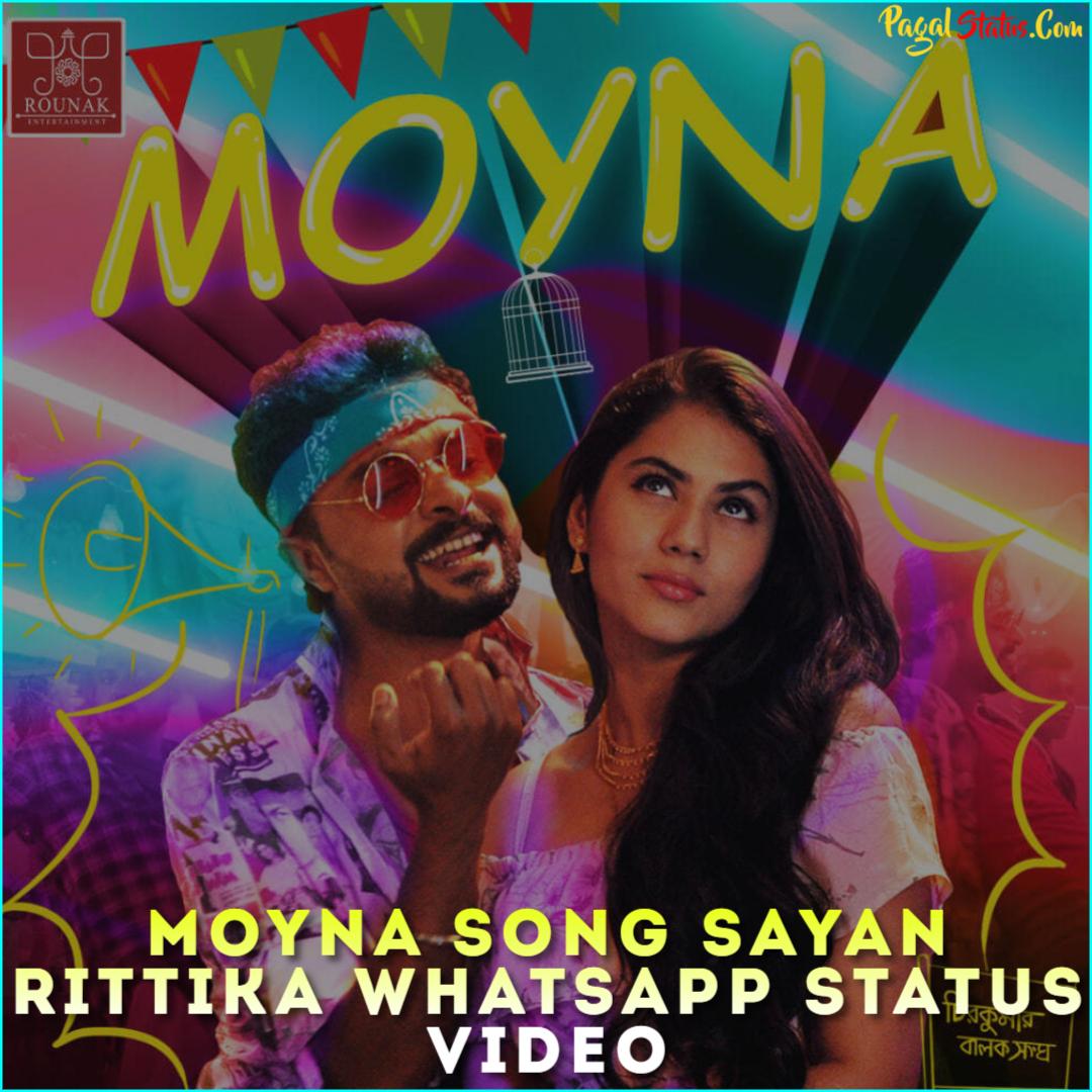 Moyna Song Sayan Rittika Whatsapp Status Video