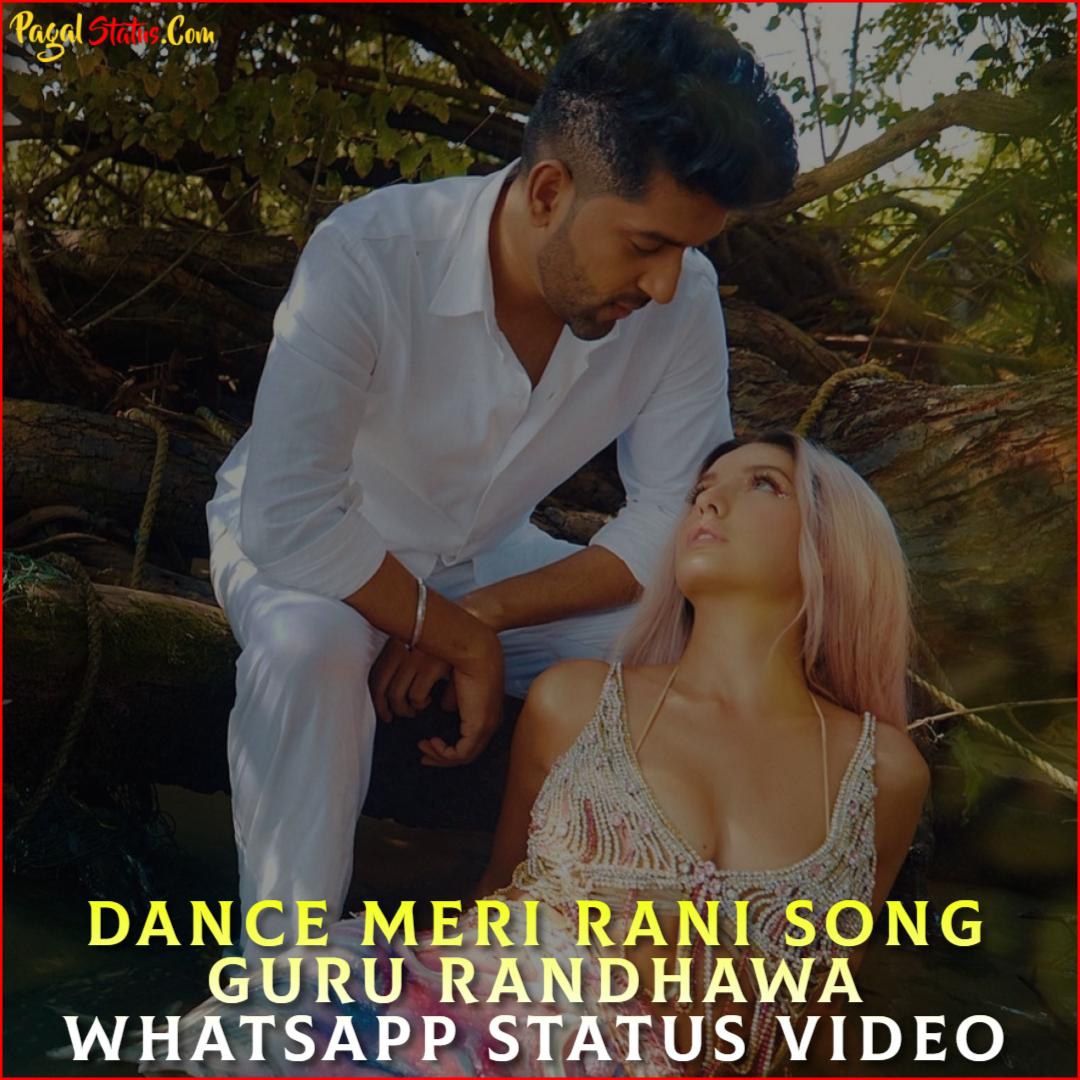 Dance Meri Rani Song Guru Randhawa Whatsapp Status Video