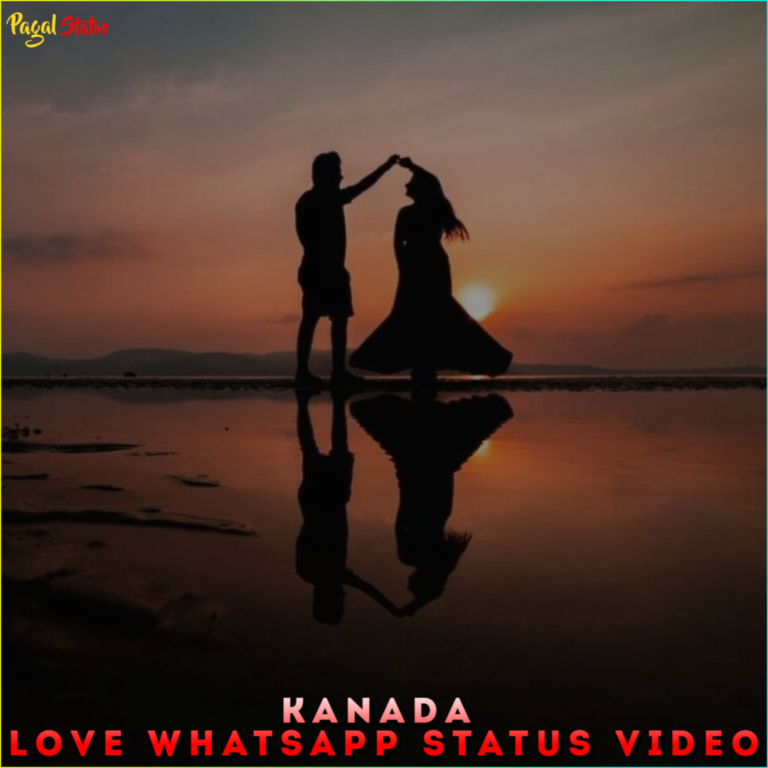 Kanada Love Whatsapp Status Video