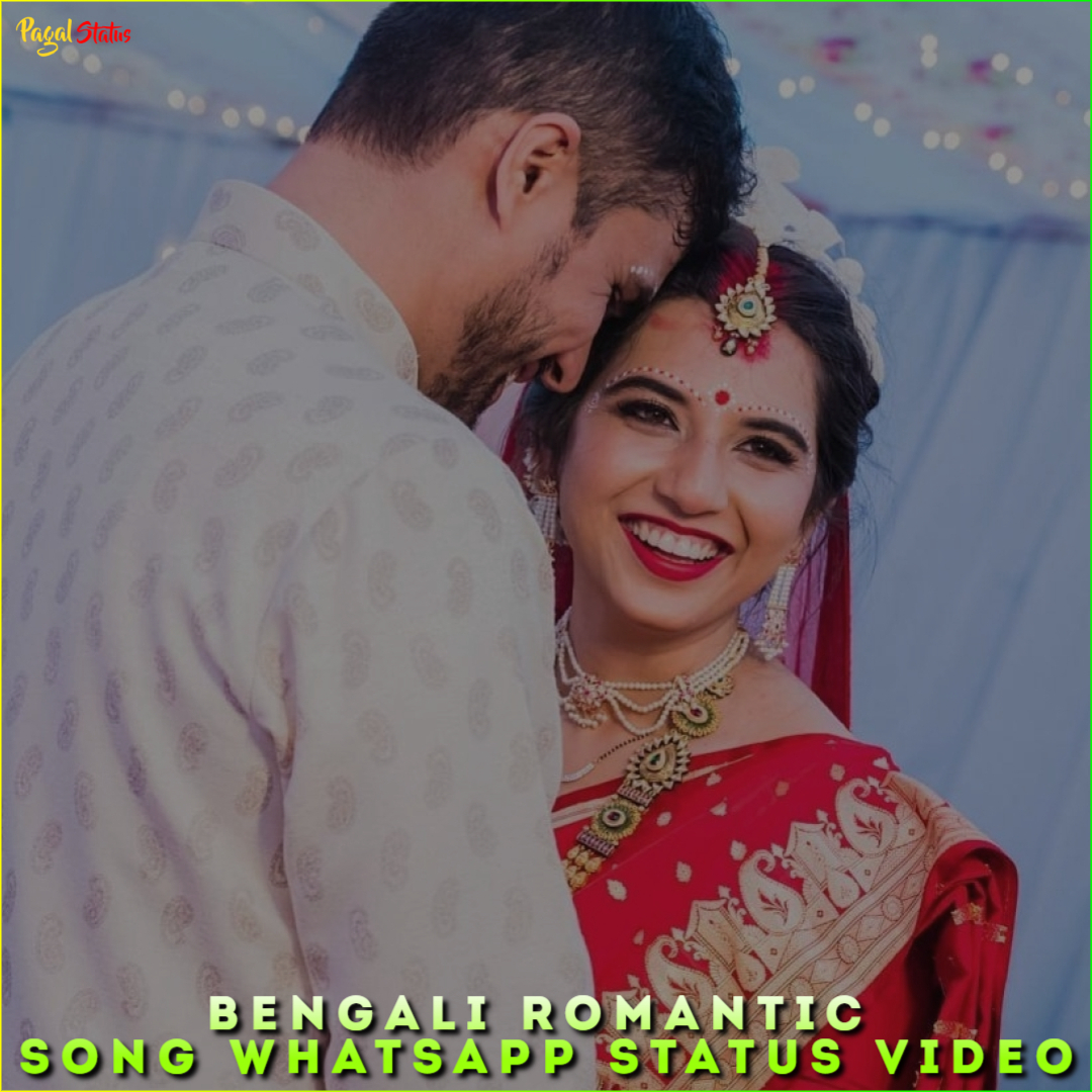 Bengali Romantic Song Whatsapp Status Video