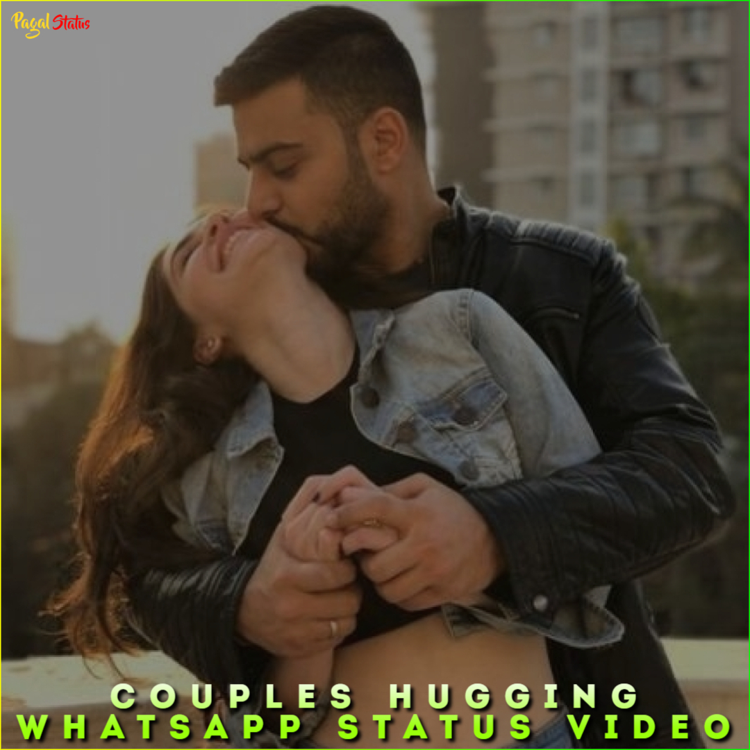 Couples Hugging Whatsapp Status Video
