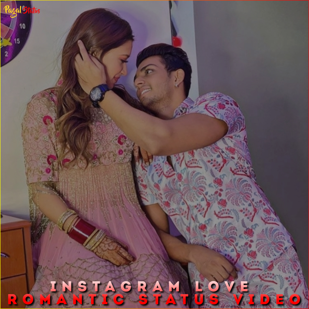 Instagram Love Romantic Status Video
