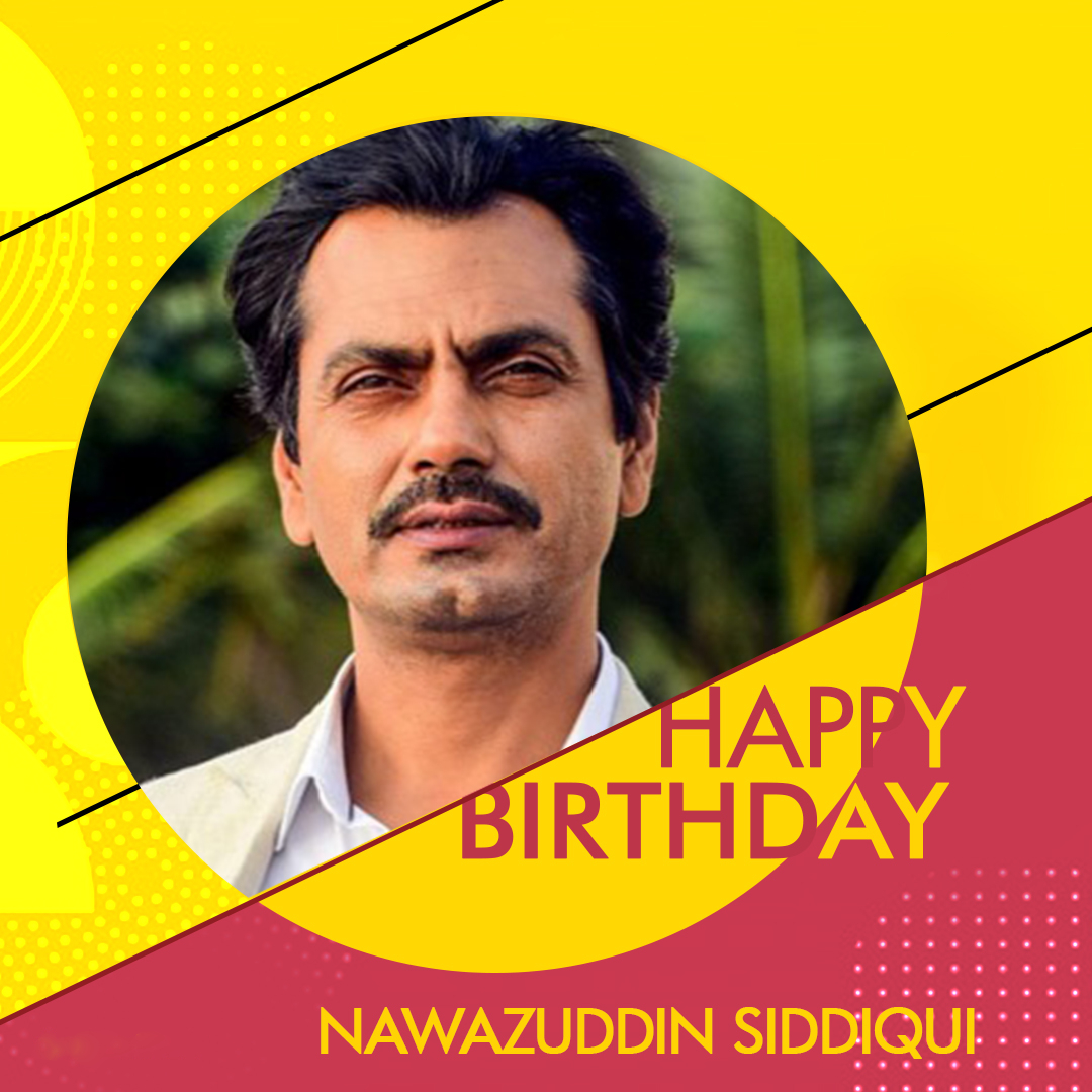 Happy Birthday Nawazuddin Siddiqui Whatsapp Status Video