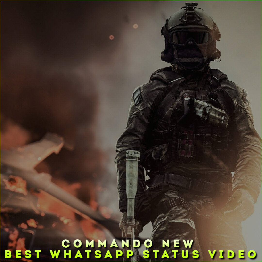 Commando New Best Whatsapp Status Video