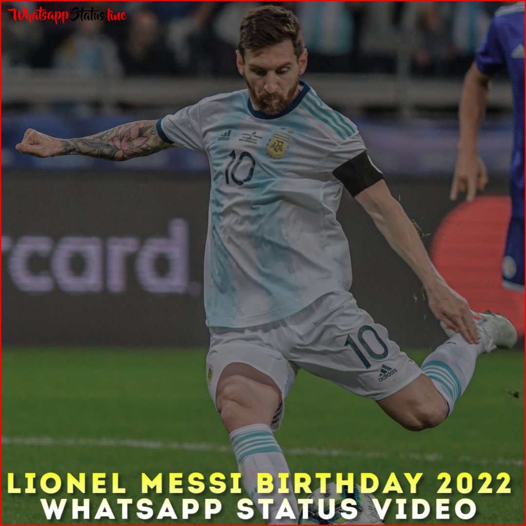 Lionel Messi Birthday 2022 Whatsapp Status Video