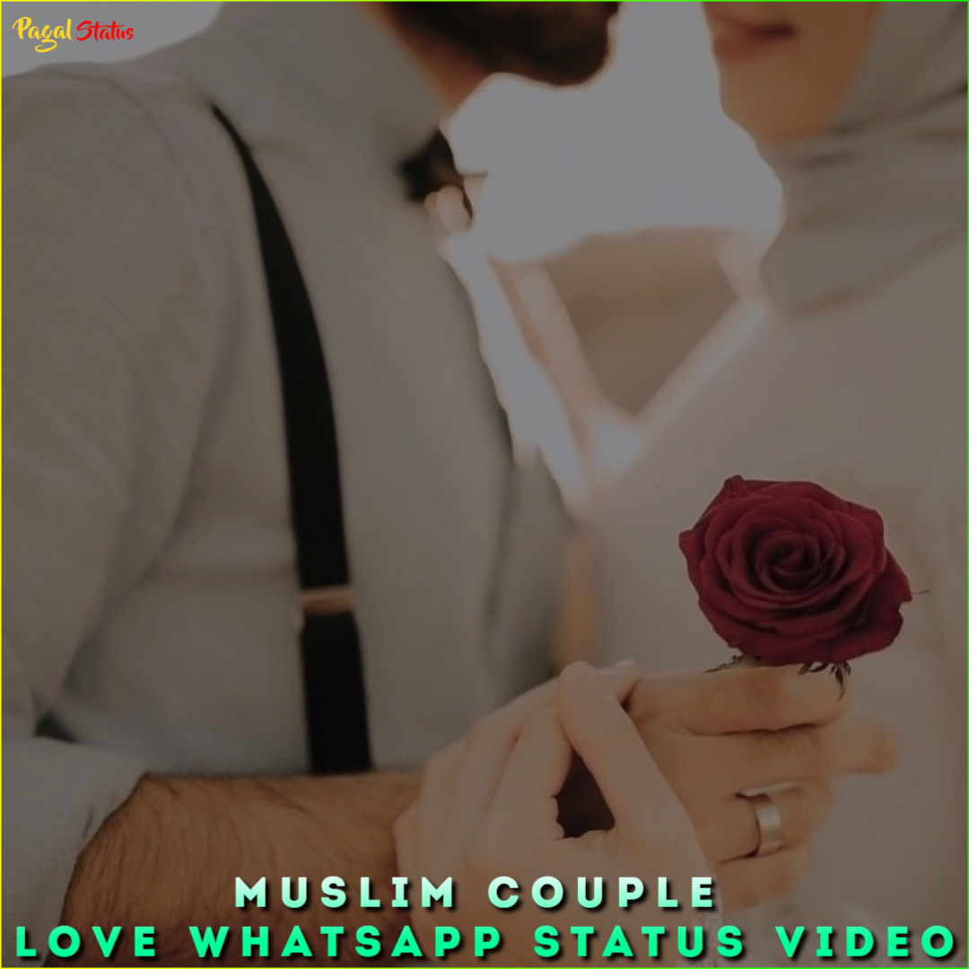 Muslim Couple Love Whatsapp Status Video